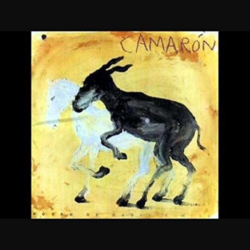 Camaron De La Isla - Potro De Rabia Y Miel