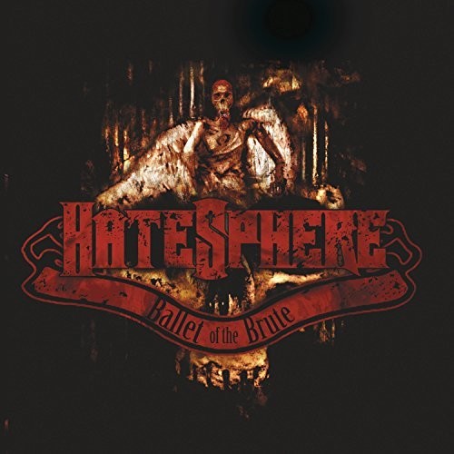 Hatesphere - Ballet Of The Brute