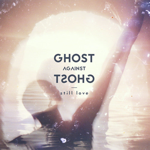 Ghost Against Ghost - Still Love