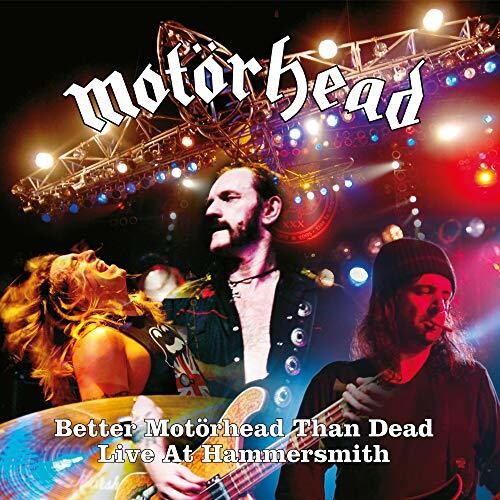 Motörhead - Better Motorhead Than Dead (live At Hammersmith)