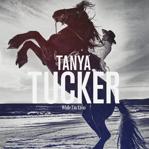 Tanya Tucker - While I'm Livin'