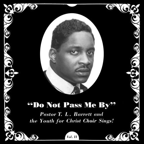 Pastor T.L. Barrett - Do Not Pass Me By Vol. Ii