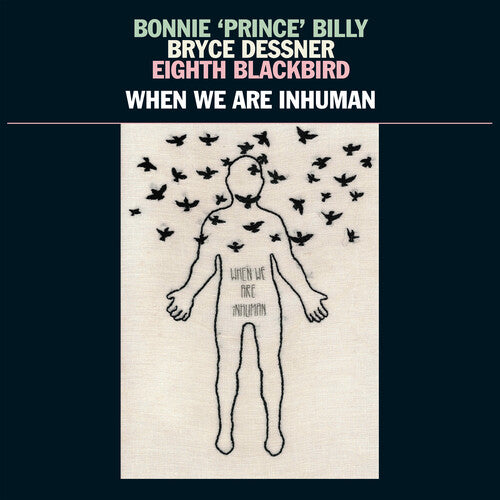 Bonnie Prince Billy - When We Are Inhuman