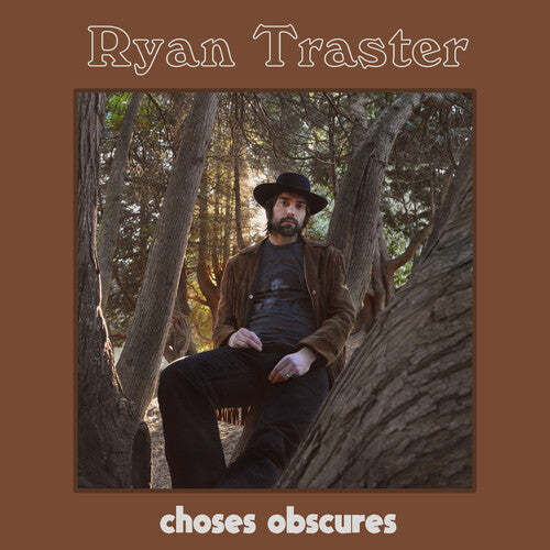 Ryan Traster - Choses Obscures