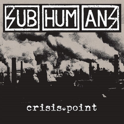 The Subhumans - Crisis Point
