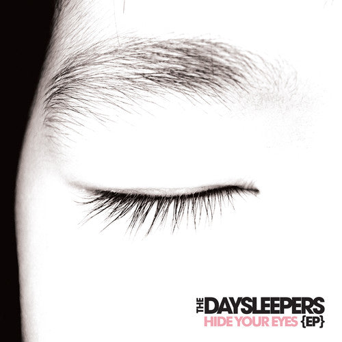 The Daysleepers - Hide Your Eyes Ep