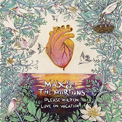 Max & the Martians - Please Hold On / Love On Vacation