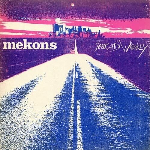 The Mekons - Fear & Whiskey