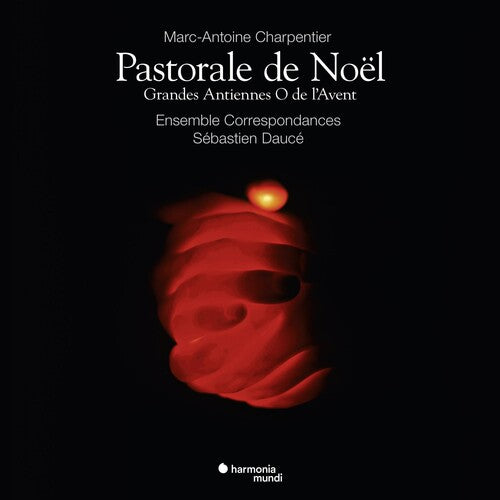Sébastien Daucé - Charpentier: Pastorale De Noel