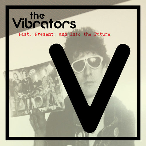 The Vibrators - Past Present And Into The Future