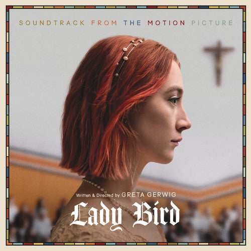 Various Artists - Lady Bird (Soundtrack From the Motion Picture)