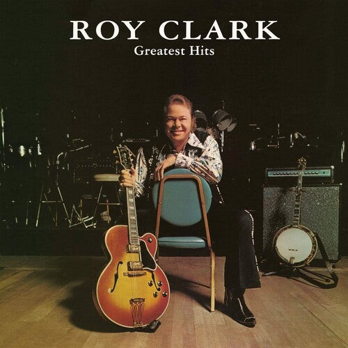 Roy Clark - Roy Clark Greatest Hits