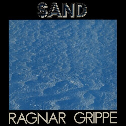 Ragnar Grippe - Sand (White Vinyl)