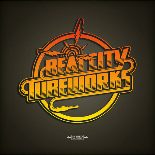 Beat City Tubeworks - I Just Cannot Believe It