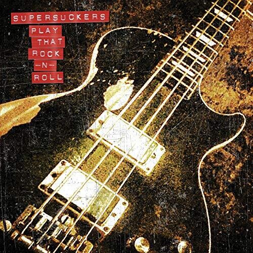 The Supersuckers - Play That Rock N
