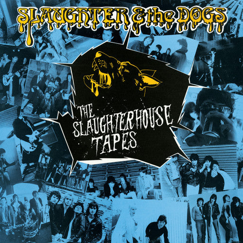 Slaughter & the Dogs - The Slaughterhouse Tapes