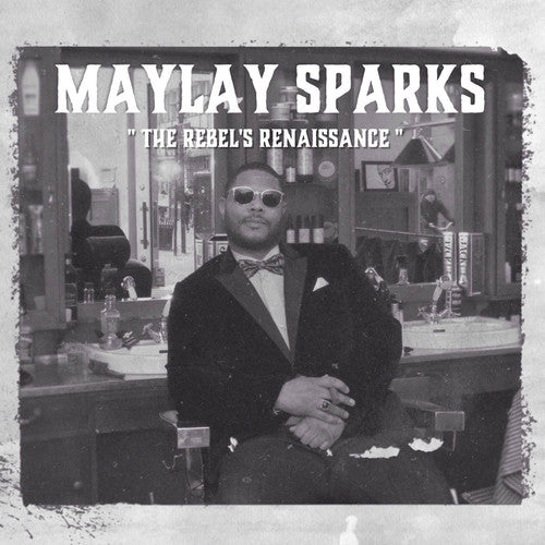 Maylay Sparks - The Rebel