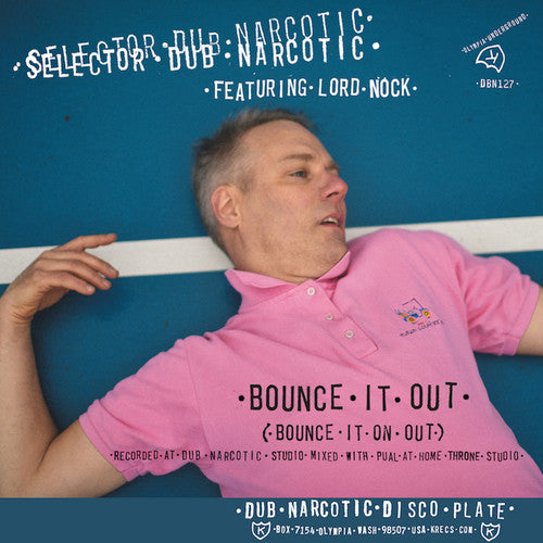 Selector Dub Narcotic - Bounce It Out (bounce It On Out) / Melodica Bounce Version