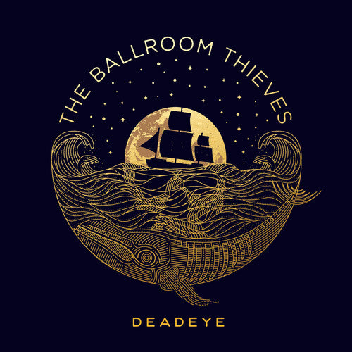 The Ballroom Thieves - Deadeye