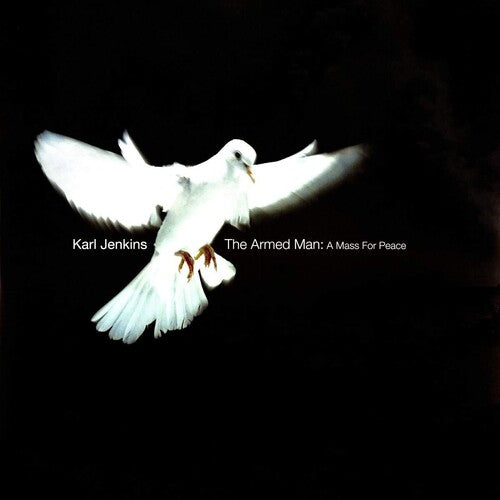 Karl Jenkins - Jenkins: The Armed Man - A Mass For Peace