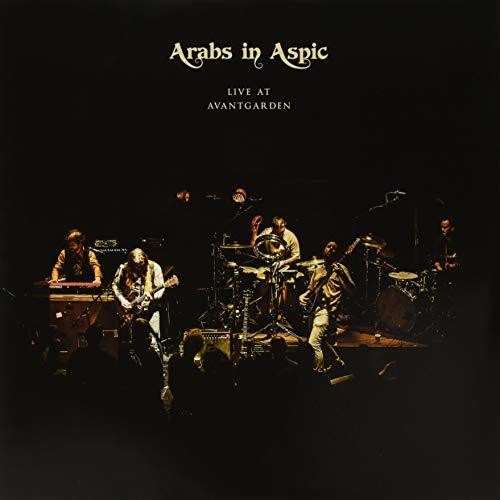 Arabs in Aspic - Live At Avantgarden