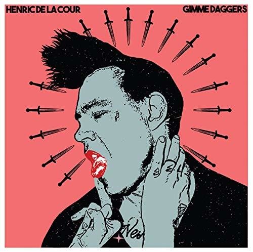 Henric De La Cour - Gimme Daggers