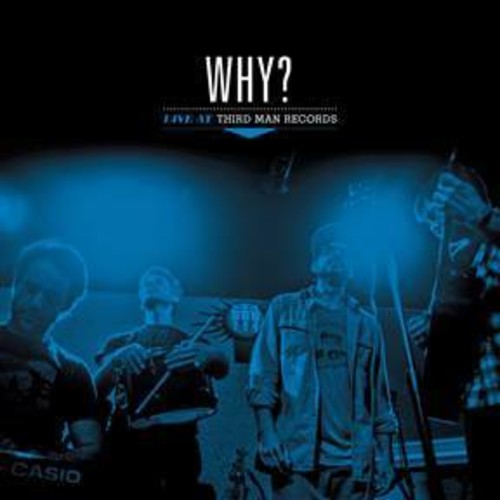 Why? - Live At Third Man Records