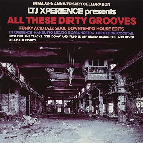 Ltj Xperience - All These Dirty Grooves