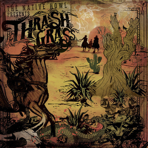The Native Howl - Thrash Grass