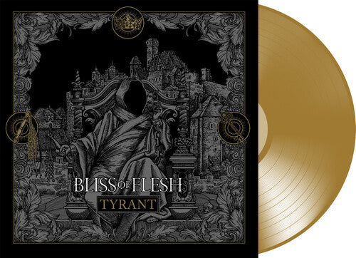 Bliss of Flesh - Tyrant [Gold]