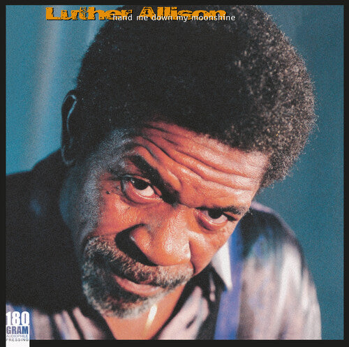 Luther Allison - Hand Me Down My Moonshine
