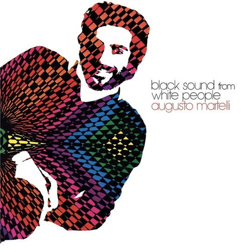 Augusto Martelli - Black Sound From White People