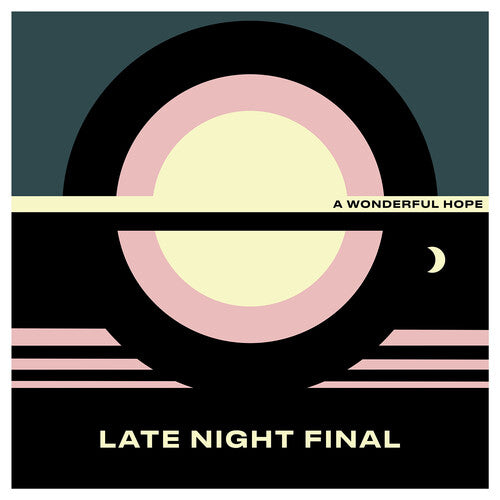 Late Night Final - A Wonderful Hope