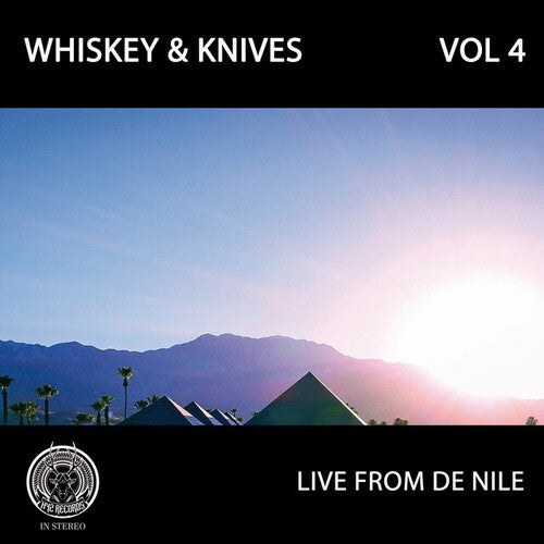 Whiskey and Knives - Live From De Nile: Vol 4