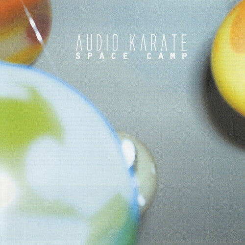 Audio Karate - Space Camp (Crystal Clear)