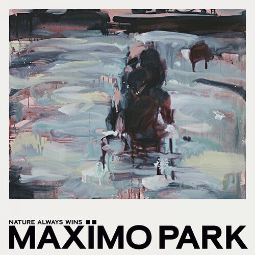 Max mo Park - Nature Always Wins