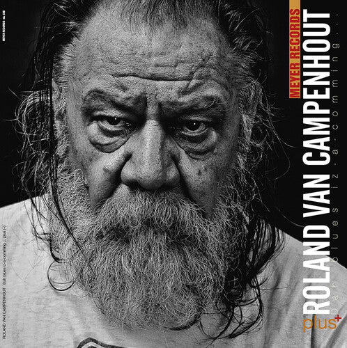 Roland Van Campenhout - Dah Blues Iz-a-comming ..plus[+]