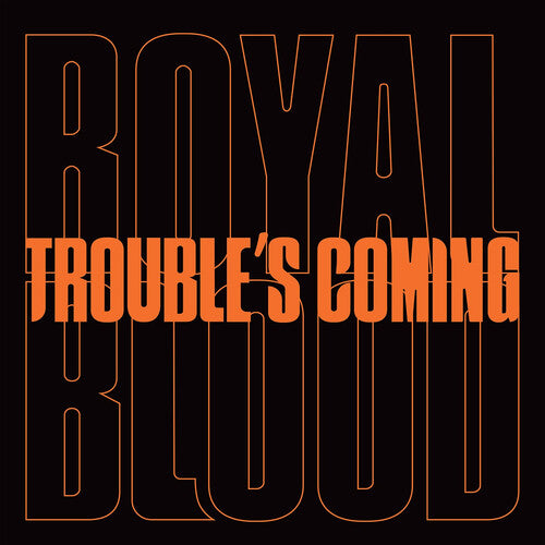 Royal Blood - Trouble