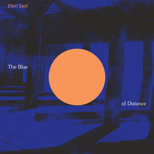 Elori Saxl - The Blue of Distance (Cloudy Clear)