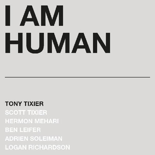 Tony Tixier - I Am Human