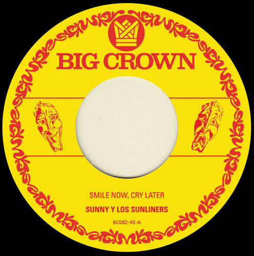 Sunny & the Sunliners - Smile Now Cry Later / I Only Have Eyes For You
