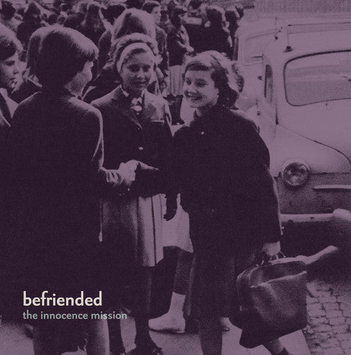 The Innocence Mission - Befriended