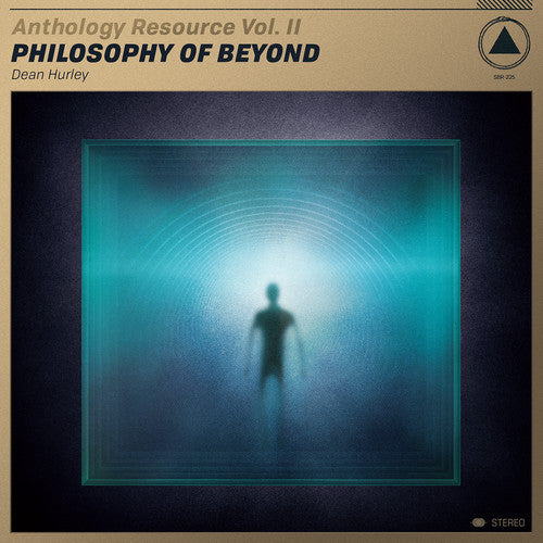 Dean Hurley - Anthology Resource Vol. Ii: Philosophy Of Beyond