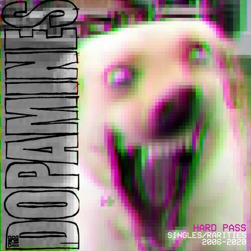 The Dopamines - Hard Pass: Singles / Rarities 2006/2020