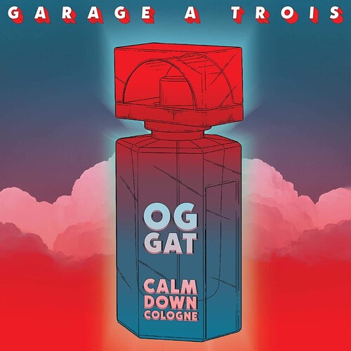 Garage a Trois - Calm Down Cologne