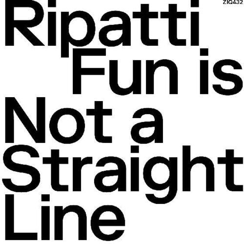 Ripatti - Fun Is Not A Straight Line