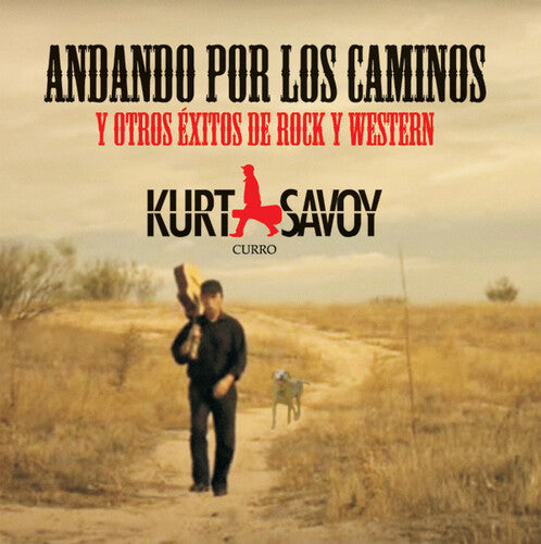 Kurt Savoy - Andando Por Los Caminos