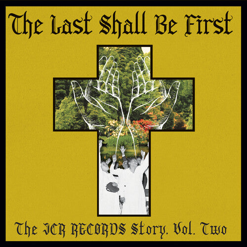 Various Artists - The Last Shall Be First: The JCR Records Story 2 (Various Artists)