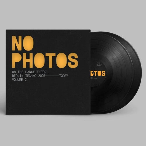 Various Artists - No Photos On The Dancefloor! Berlin Techno 1992-2006: Volume 2   (Various Artists)