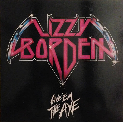 Lizzy Borden - Give 'em The Axe [White]